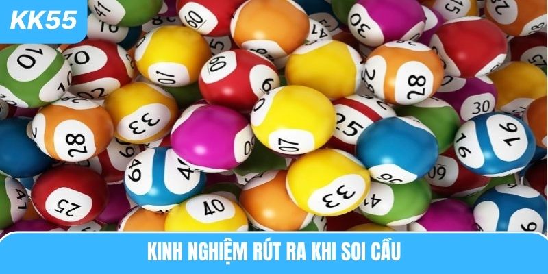 Kinh nghiệm rút ra khi soi cầu